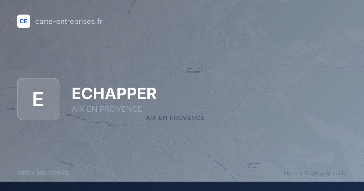 ECHAPPER — 518939558 — fiche entreprise
