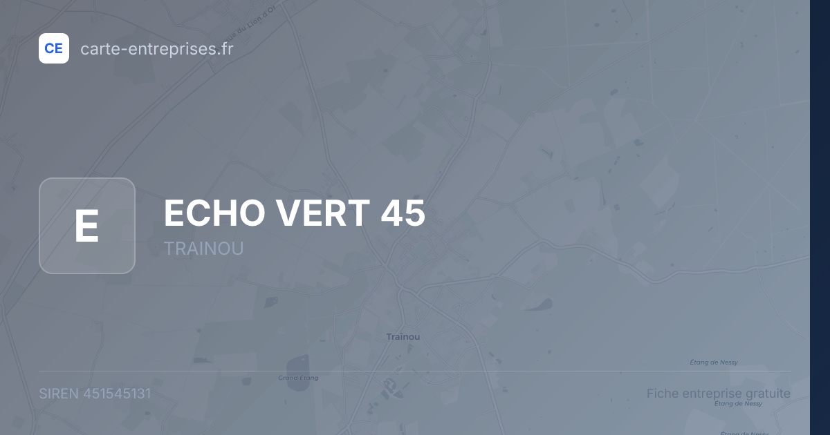 ECHO VERT 45 — 451545131 — fiche entreprise
