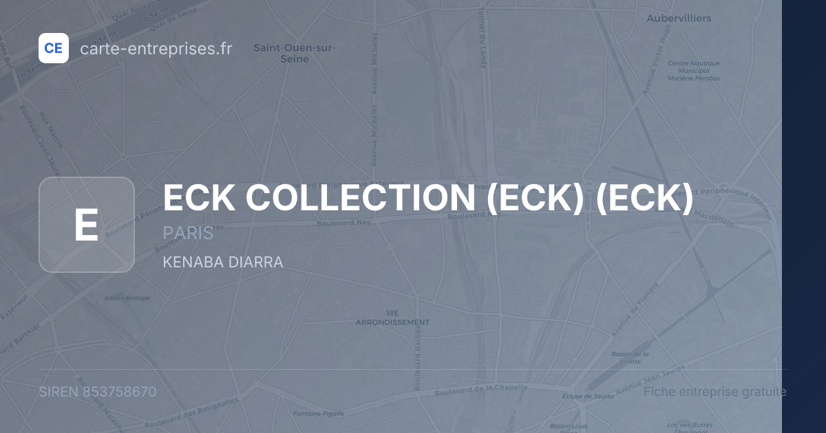 ECK COLLECTION (ECK) (ECK) — 853758670 — fiche entreprise