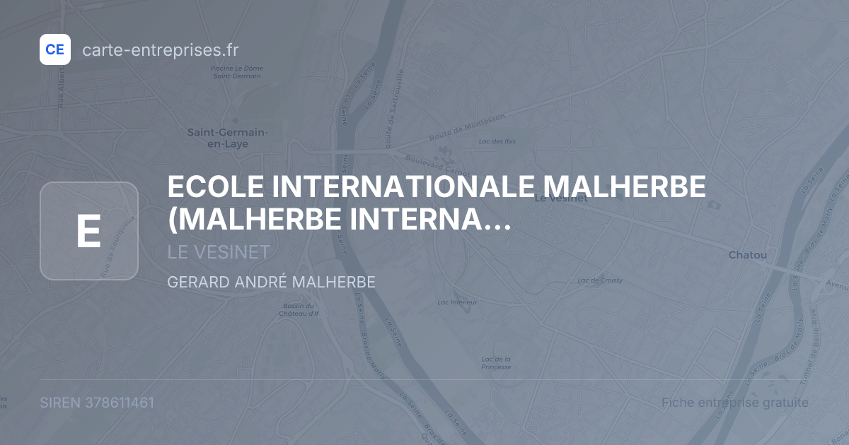 ECOLE INTERNATIONALE MALHERBE (MALHERBE INTERNATIONAL SCHOOL) (EIM) — 378611461 — fiche entreprise