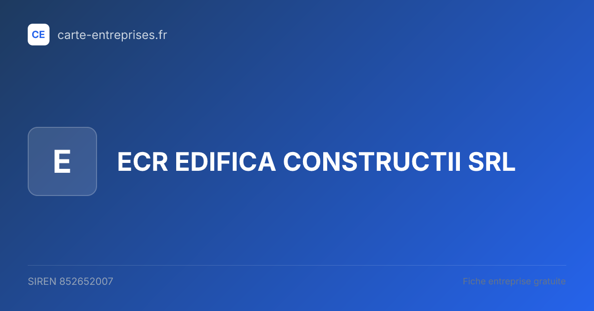 ECR EDIFICA CONSTRUCTII SRL — 852652007 — fiche entreprise