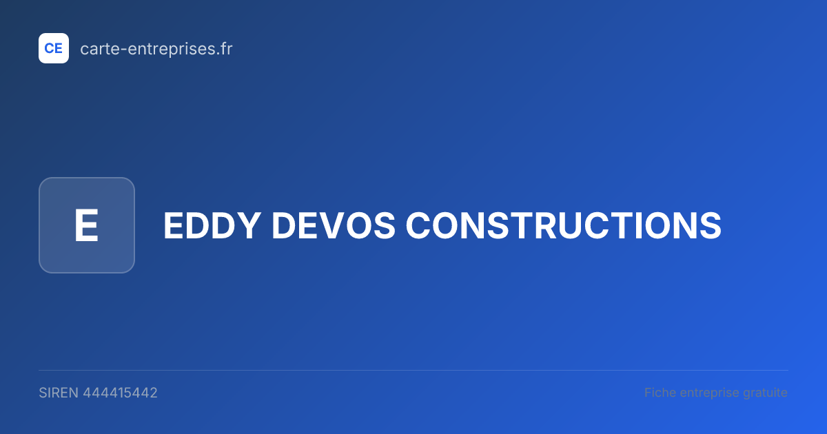 EDDY DEVOS CONSTRUCTIONS — 444415442 — fiche entreprise