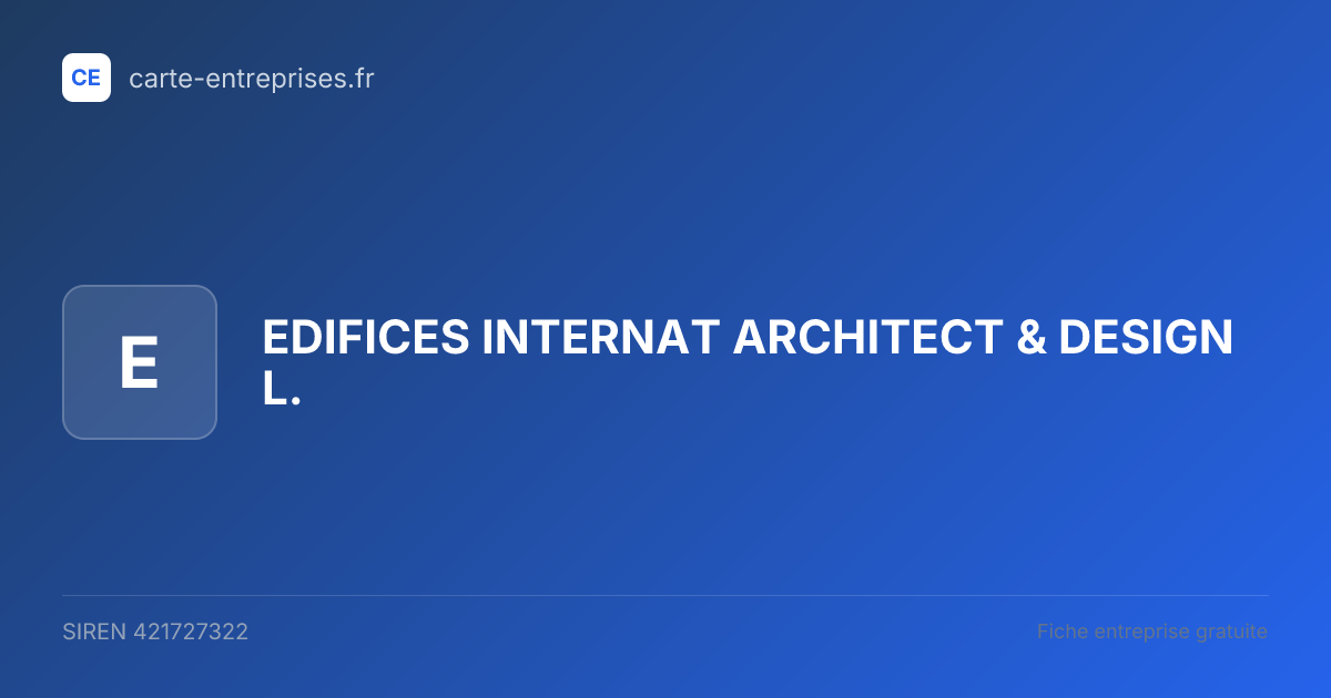 EDIFICES INTERNAT ARCHITECT & DESIGN L. — 421727322 — fiche entreprise
