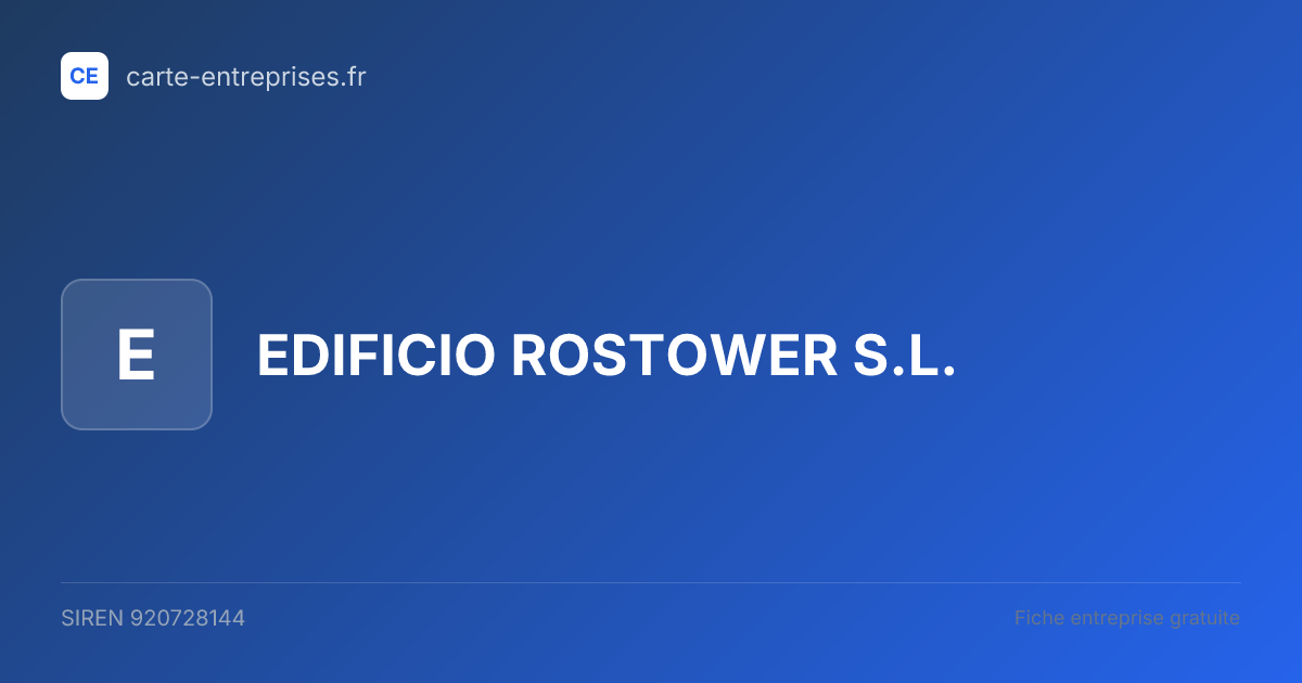 EDIFICIO ROSTOWER S.L. — 920728144 — fiche entreprise