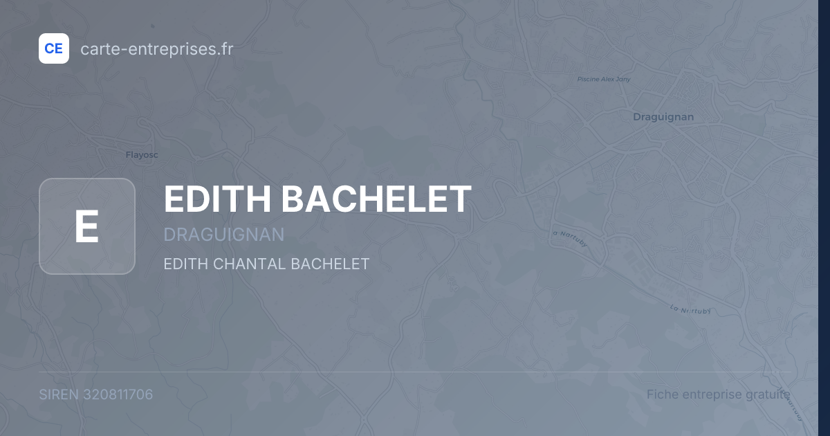 EDITH BACHELET — 320811706 — fiche entreprise
