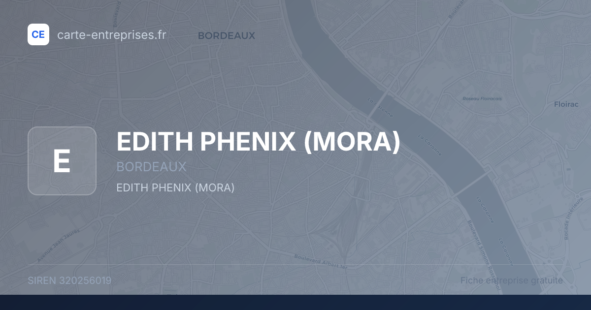 EDITH PHENIX (MORA) — 320256019 — fiche entreprise