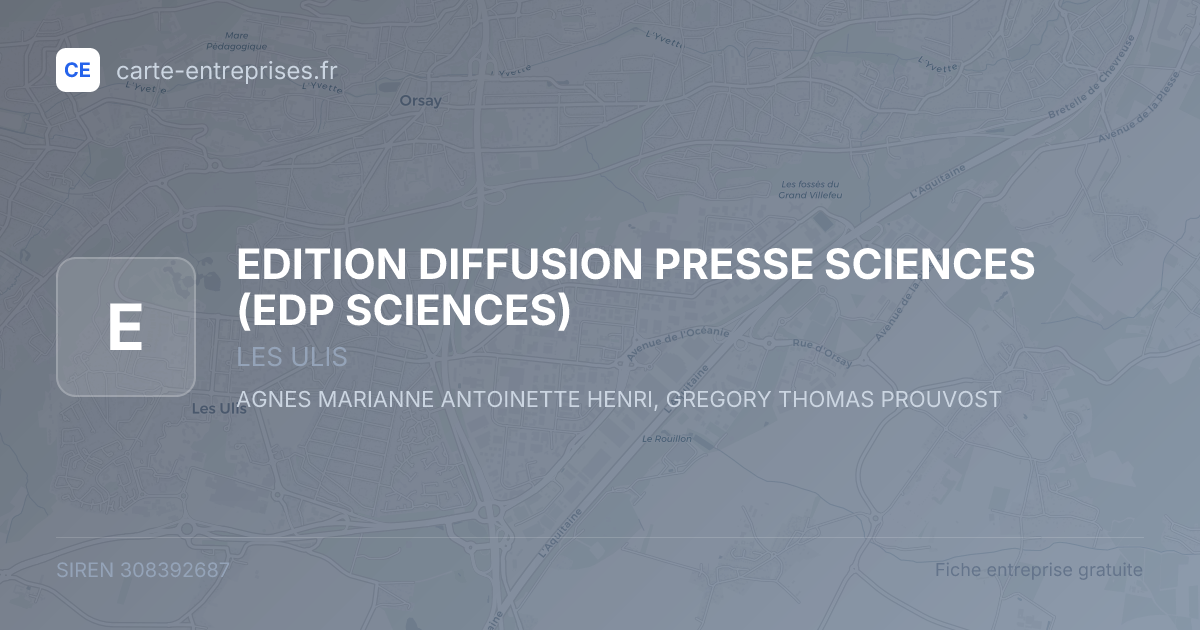 EDITION DIFFUSION PRESSE SCIENCES (EDP SCIENCES) — 308392687 — fiche entreprise