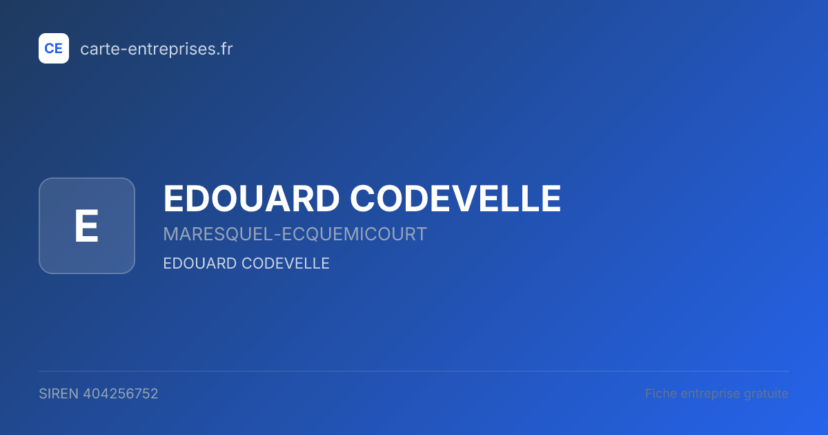 EDOUARD CODEVELLE — 404256752 — fiche entreprise