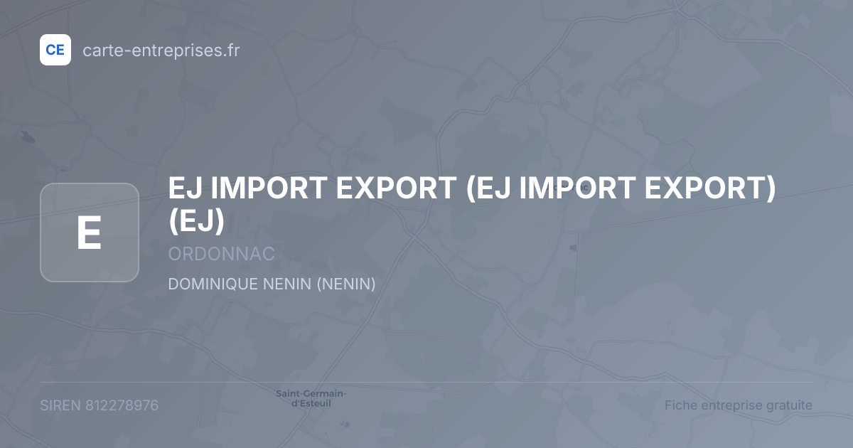 EJ IMPORT EXPORT (EJ IMPORT EXPORT) (EJ) — 812278976 — fiche entreprise