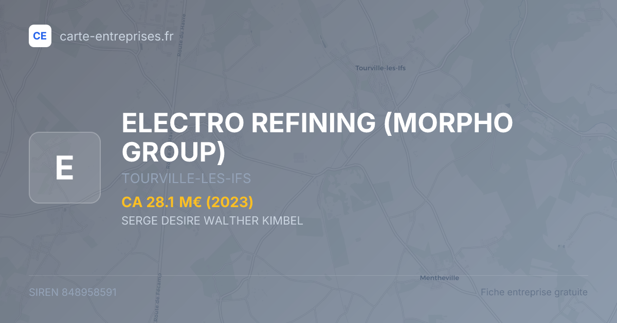 ELECTRO REFINING (MORPHO GROUP) — 848958591 — fiche entreprise