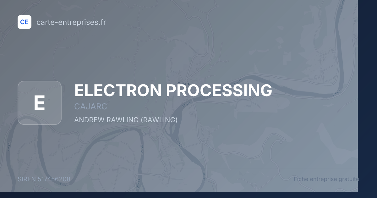 ELECTRON PROCESSING — 517456208 — fiche entreprise