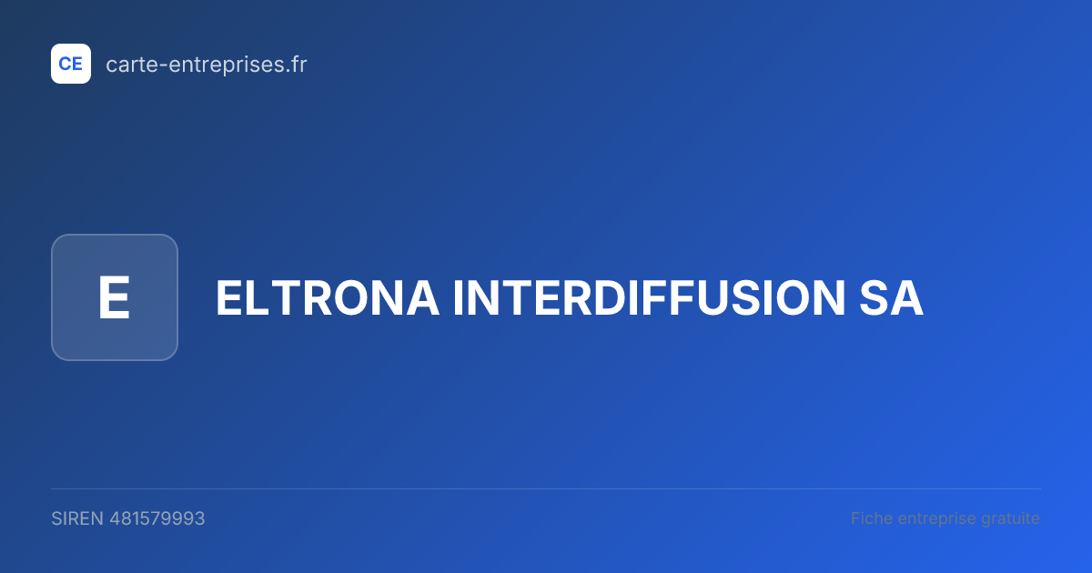 ELTRONA INTERDIFFUSION SA — 481579993 — fiche entreprise