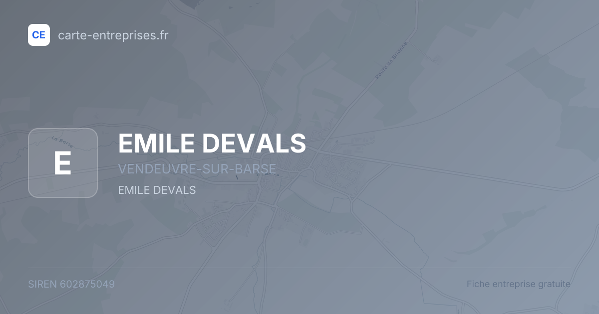 EMILE DEVALS — 602875049 — fiche entreprise