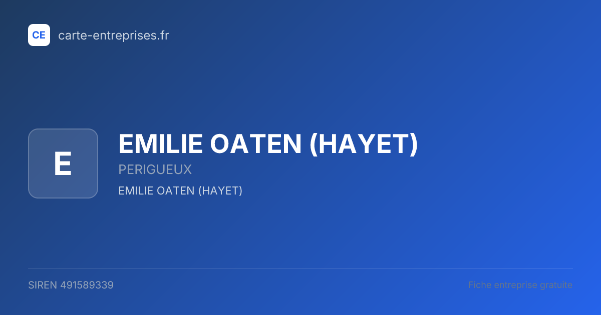 EMILIE OATEN (HAYET) — 491589339 — fiche entreprise