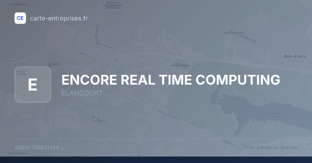 ENCORE REAL TIME COMPUTING — 709802144 — fiche entreprise