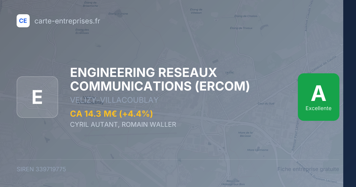 ENGINEERING RESEAUX COMMUNICATIONS (ERCOM) — 339719775 — fiche entreprise