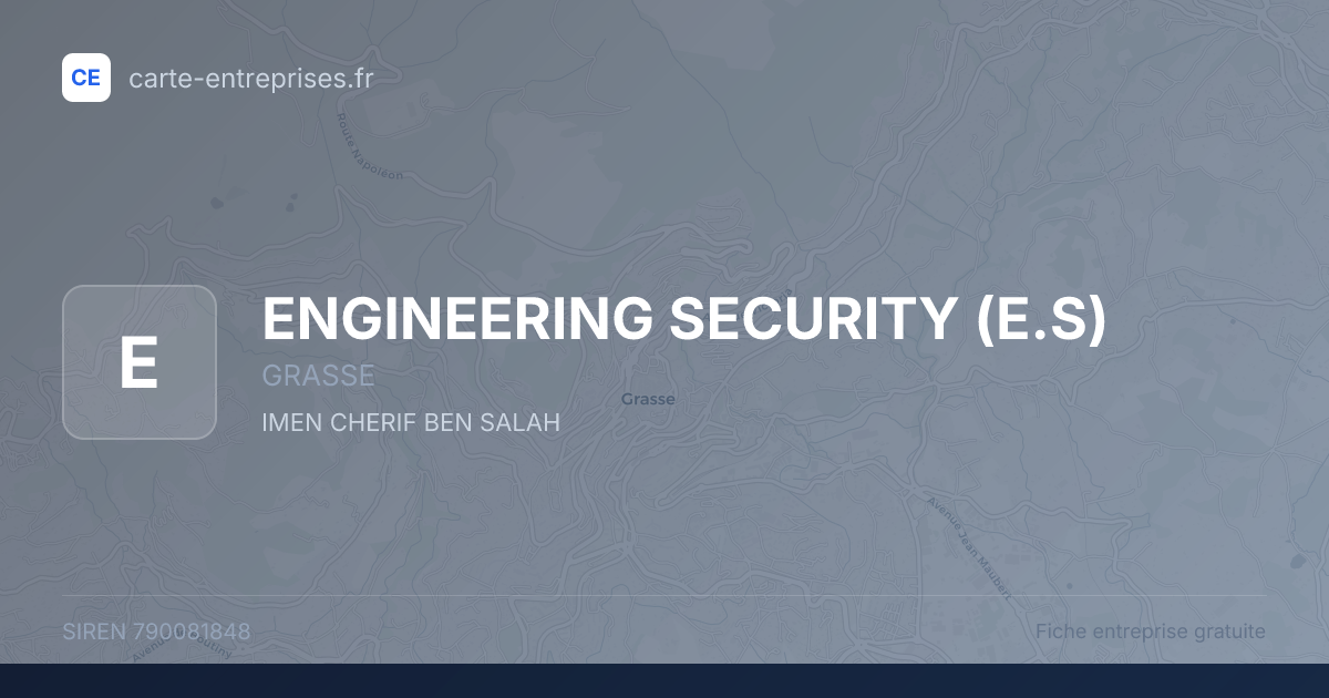 ENGINEERING SECURITY (E.S) — 790081848 — fiche entreprise