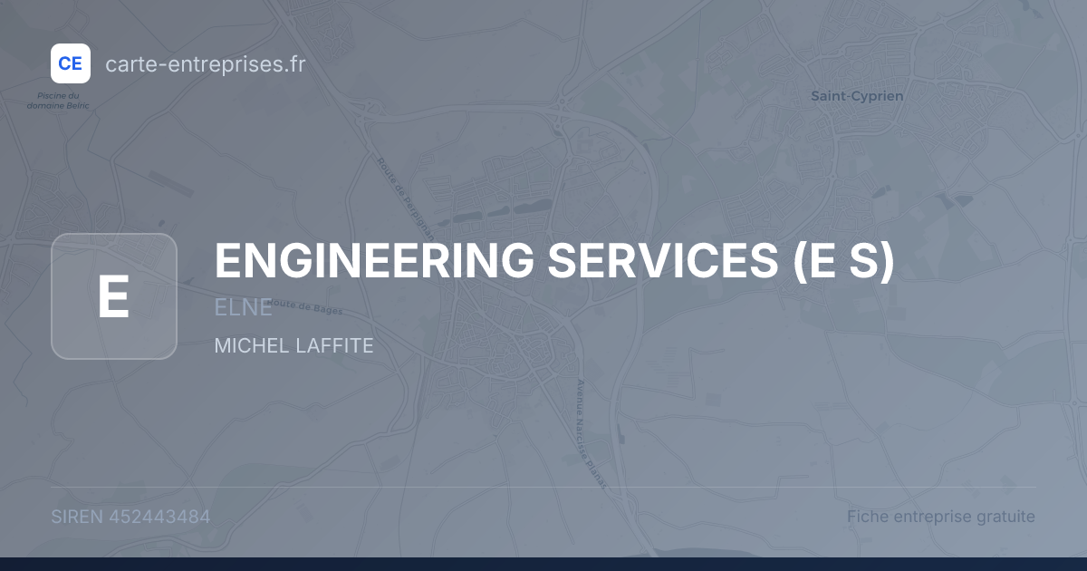ENGINEERING SERVICES (E S) — 452443484 — fiche entreprise