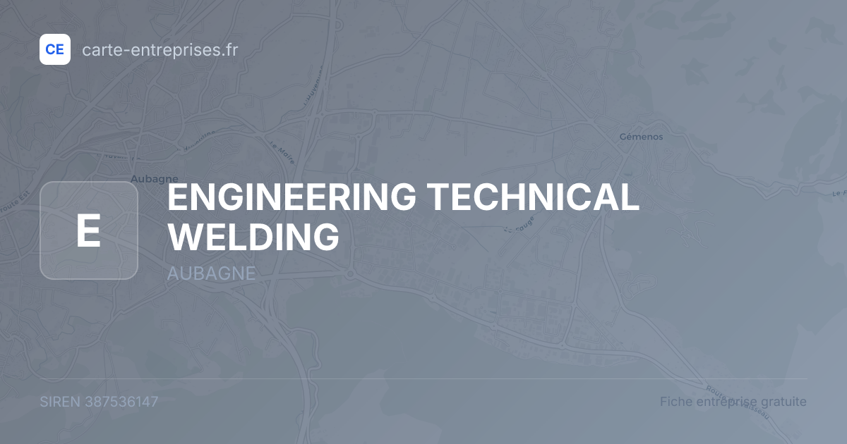 ENGINEERING TECHNICAL WELDING — 387536147 — fiche entreprise