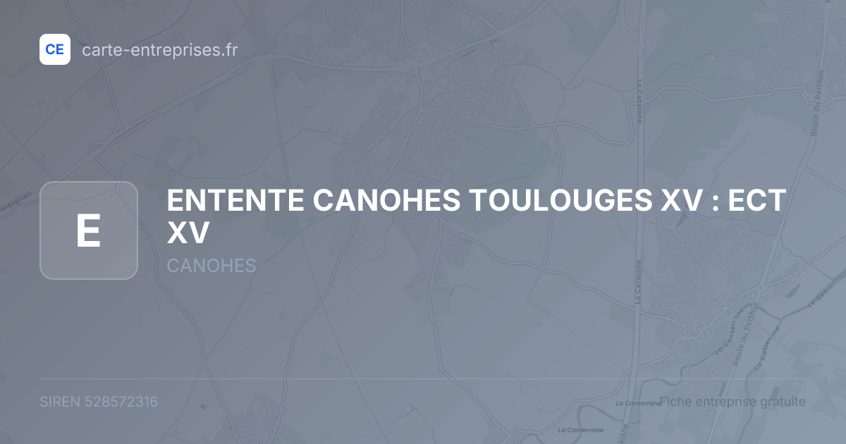 ENTENTE CANOHES TOULOUGES XV : ECT XV — 528572316 — fiche entreprise