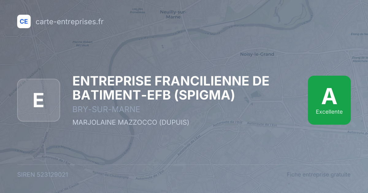 ENTREPRISE FRANCILIENNE DE BATIMENT-EFB (SPIGMA) — 523129021 — fiche entreprise