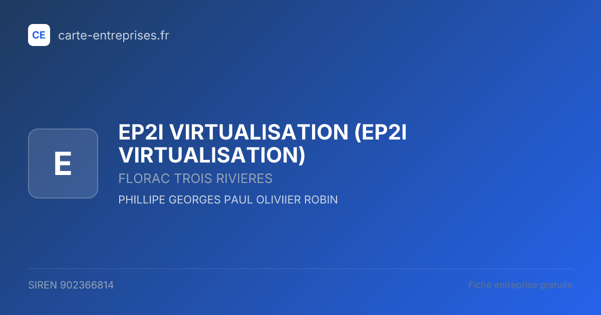 EP2I VIRTUALISATION — 902366814 — fiche entreprise