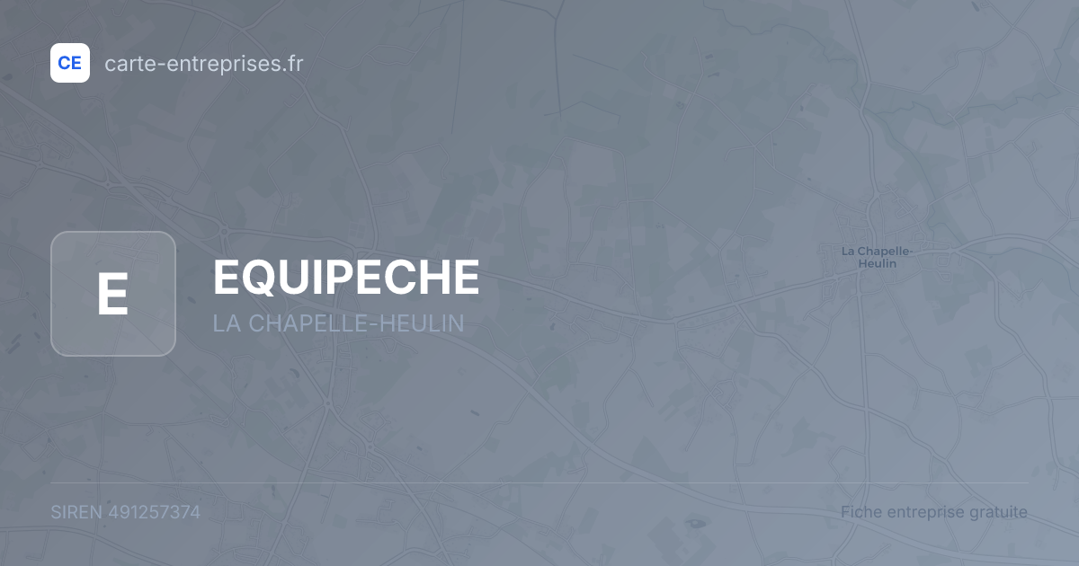 EQUIPECHE — 491257374 — fiche entreprise