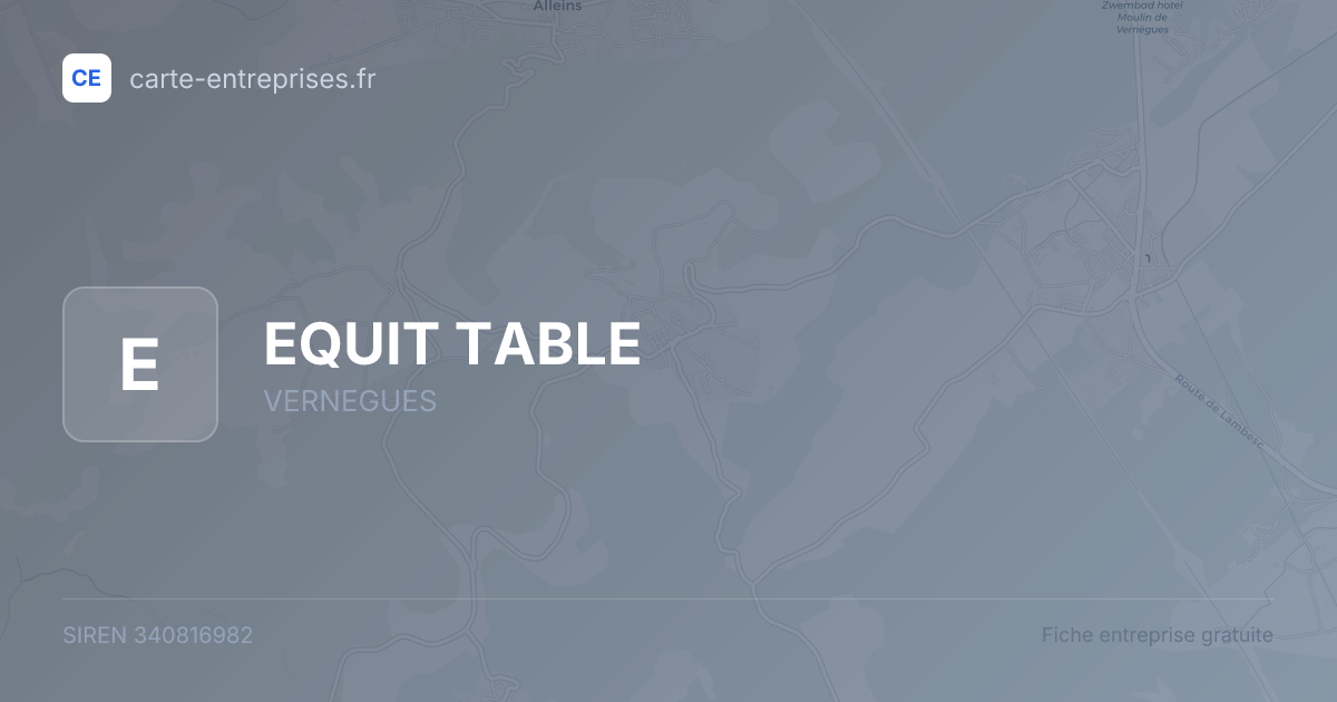 EQUIT TABLE — 340816982 — fiche entreprise