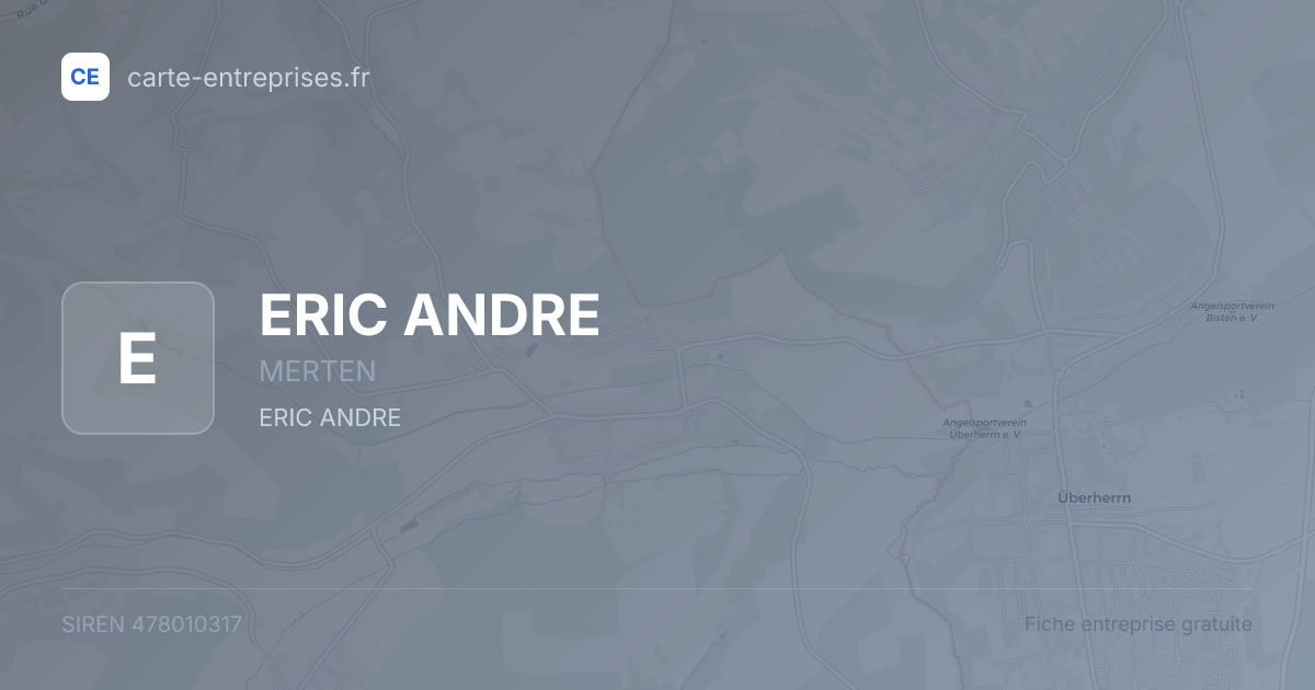ERIC ANDRE — 478010317 — fiche entreprise