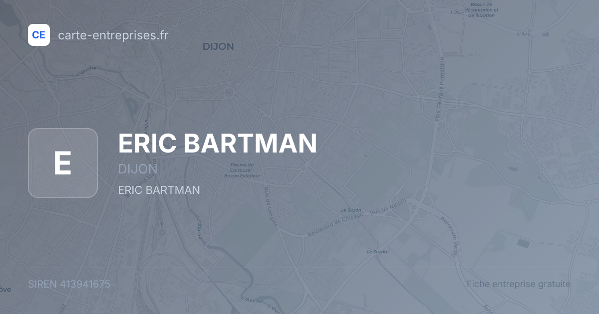 ERIC BARTMAN — 413941675 — fiche entreprise