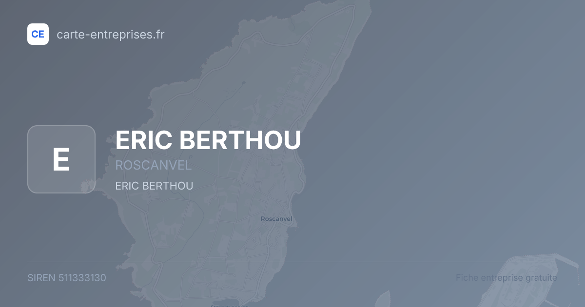 ERIC BERTHOU — 511333130 — fiche entreprise