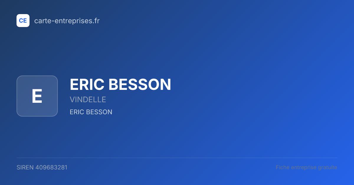 ERIC BESSON — 409683281 — fiche entreprise