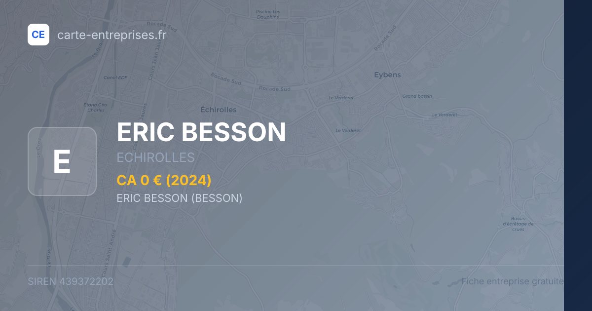 ERIC BESSON — 439372202 — fiche entreprise