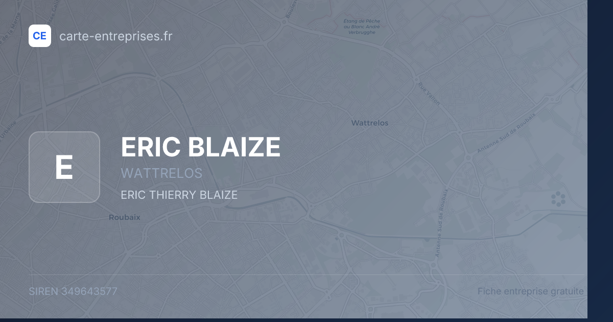 ERIC BLAIZE — 349643577 — fiche entreprise