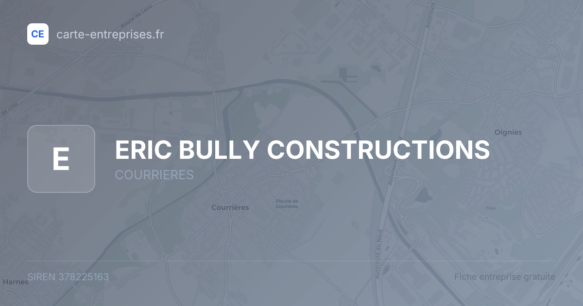 ERIC BULLY CONSTRUCTIONS — 378225163 — fiche entreprise