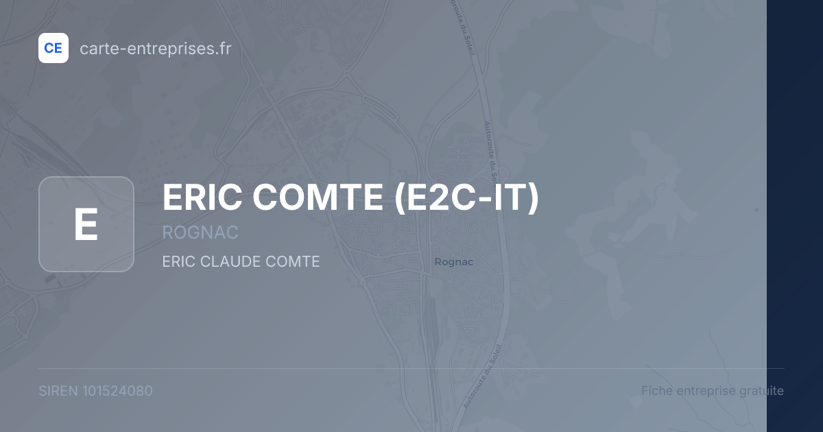 ERIC COMTE (E2C-IT) — 101524080 — fiche entreprise