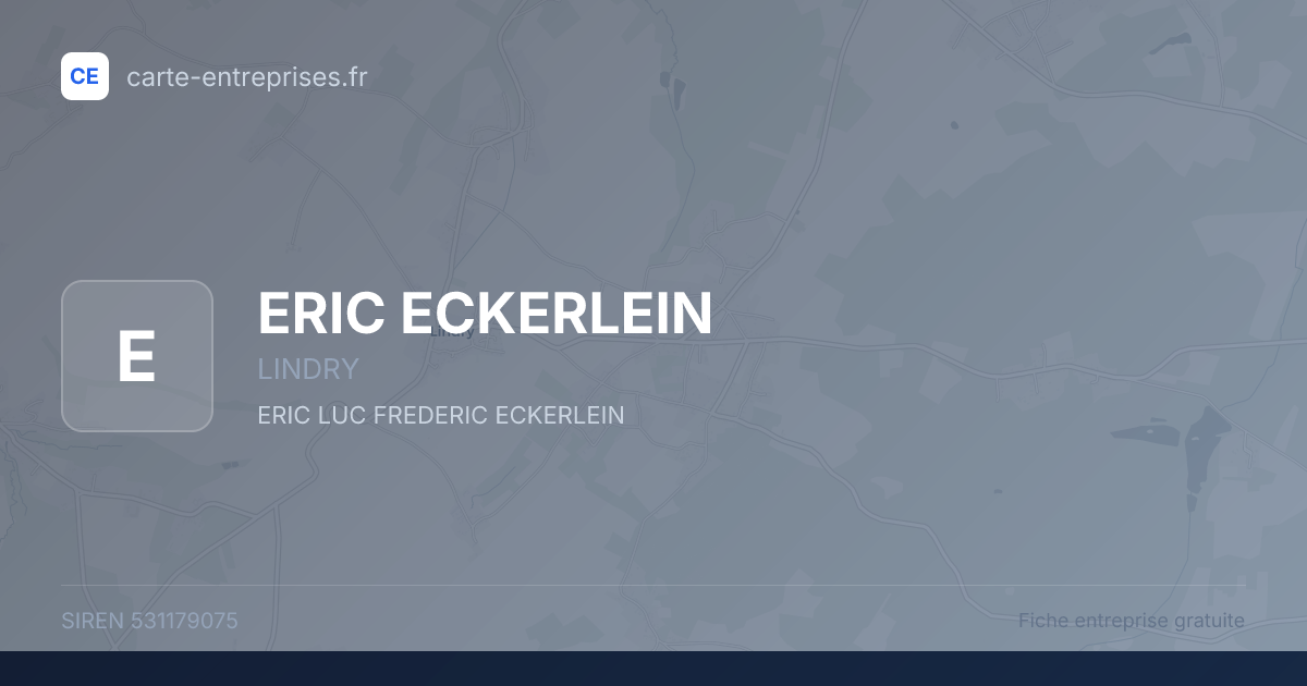 ERIC ECKERLEIN — 531179075 — fiche entreprise