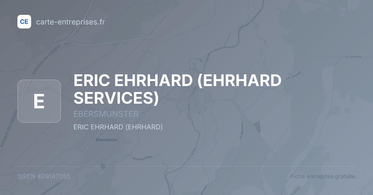 ERIC EHRHARD (EHRHARD SERVICES) — 409147055 — fiche entreprise