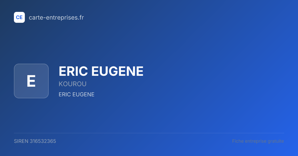ERIC EUGENE — 316532365 — fiche entreprise