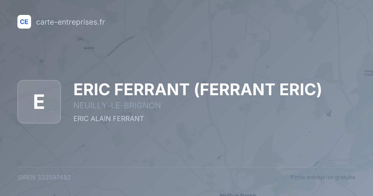 ERIC FERRANT (FERRANT ERIC) — 333597482 — fiche entreprise
