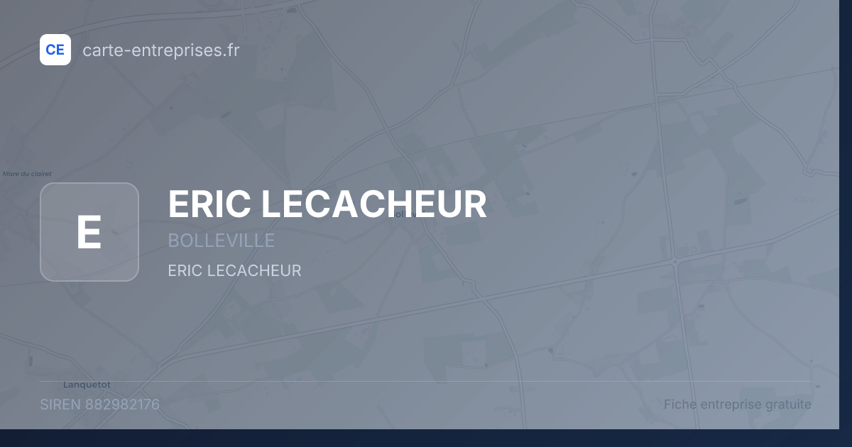 ERIC LECACHEUR — 882982176 — fiche entreprise