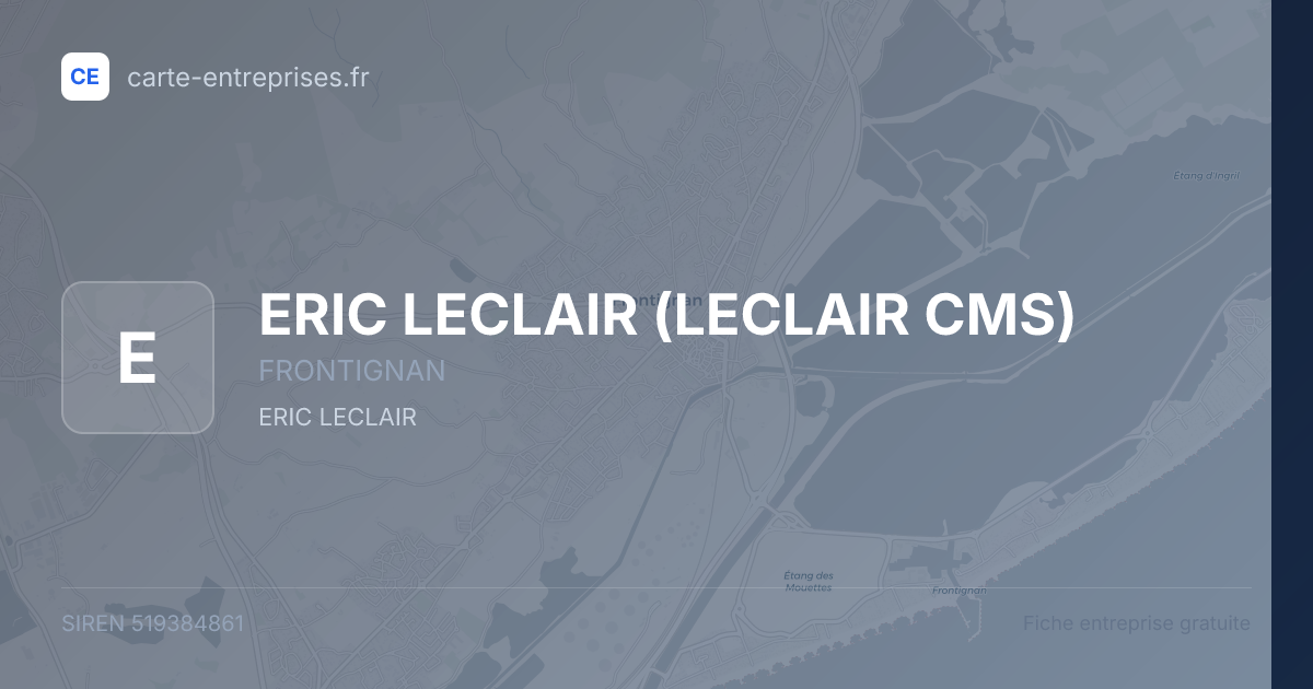ERIC LECLAIR (LECLAIR CMS) — 519384861 — fiche entreprise