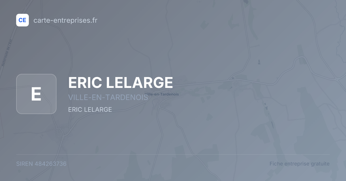 ERIC LELARGE — 484263736 — fiche entreprise
