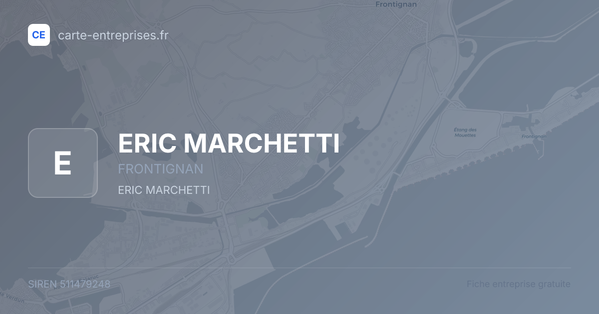 ERIC MARCHETTI — 511479248 — fiche entreprise
