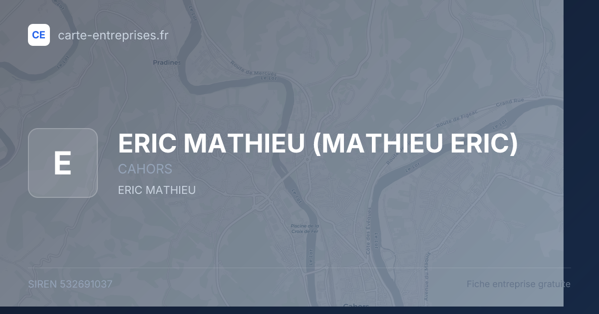 ERIC MATHIEU (MATHIEU ERIC) — 532691037 — fiche entreprise