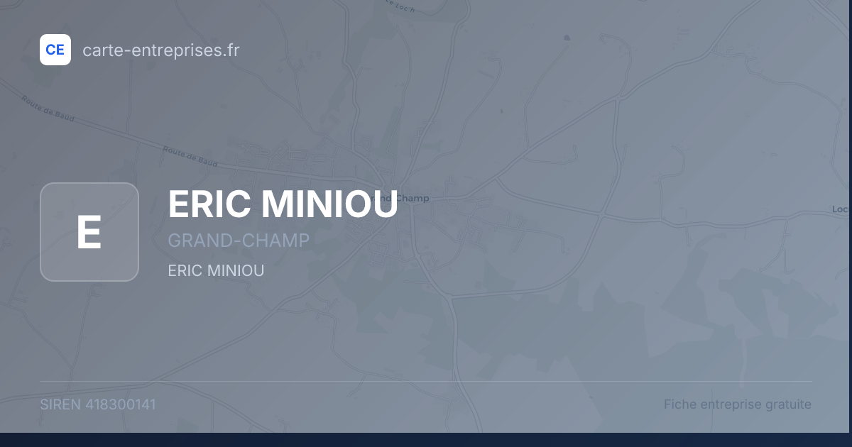 ERIC MINIOU — 418300141 — fiche entreprise