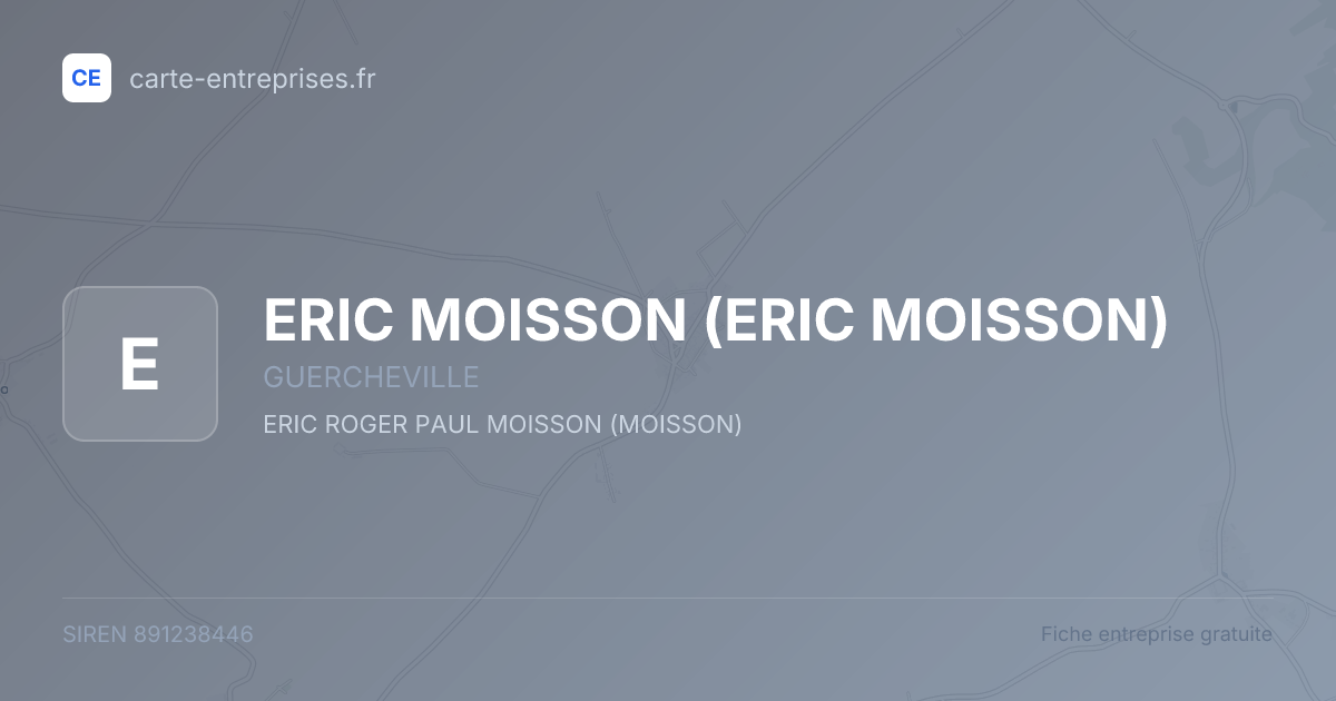 ERIC MOISSON — 891238446 — fiche entreprise