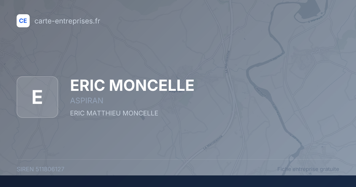 ERIC MONCELLE — 511806127 — fiche entreprise