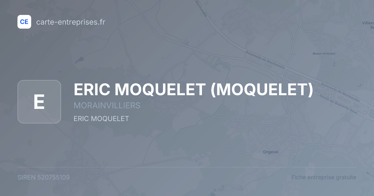 ERIC MOQUELET (MOQUELET) — 520755109 — fiche entreprise
