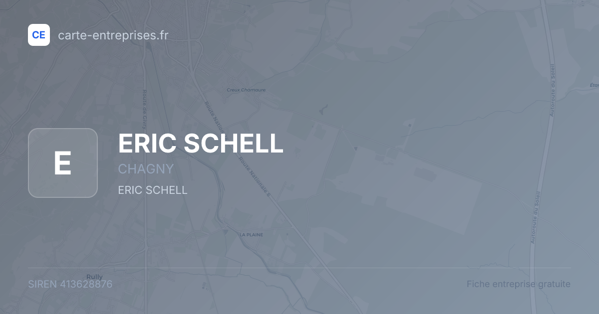 ERIC SCHELL — 413628876 — fiche entreprise